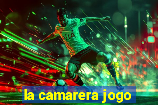 la camarera jogo